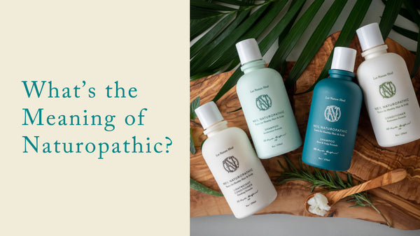 What's the Meaning of Naturopathic?