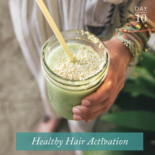 Healthy Hair Activation | Day 10
