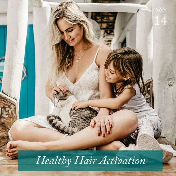Healthy Hair Activation | Day 14