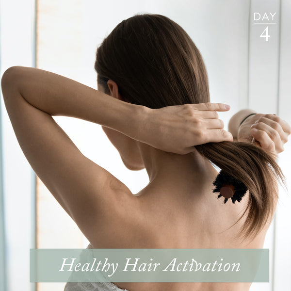 Healthy Hair Activation | Day 4